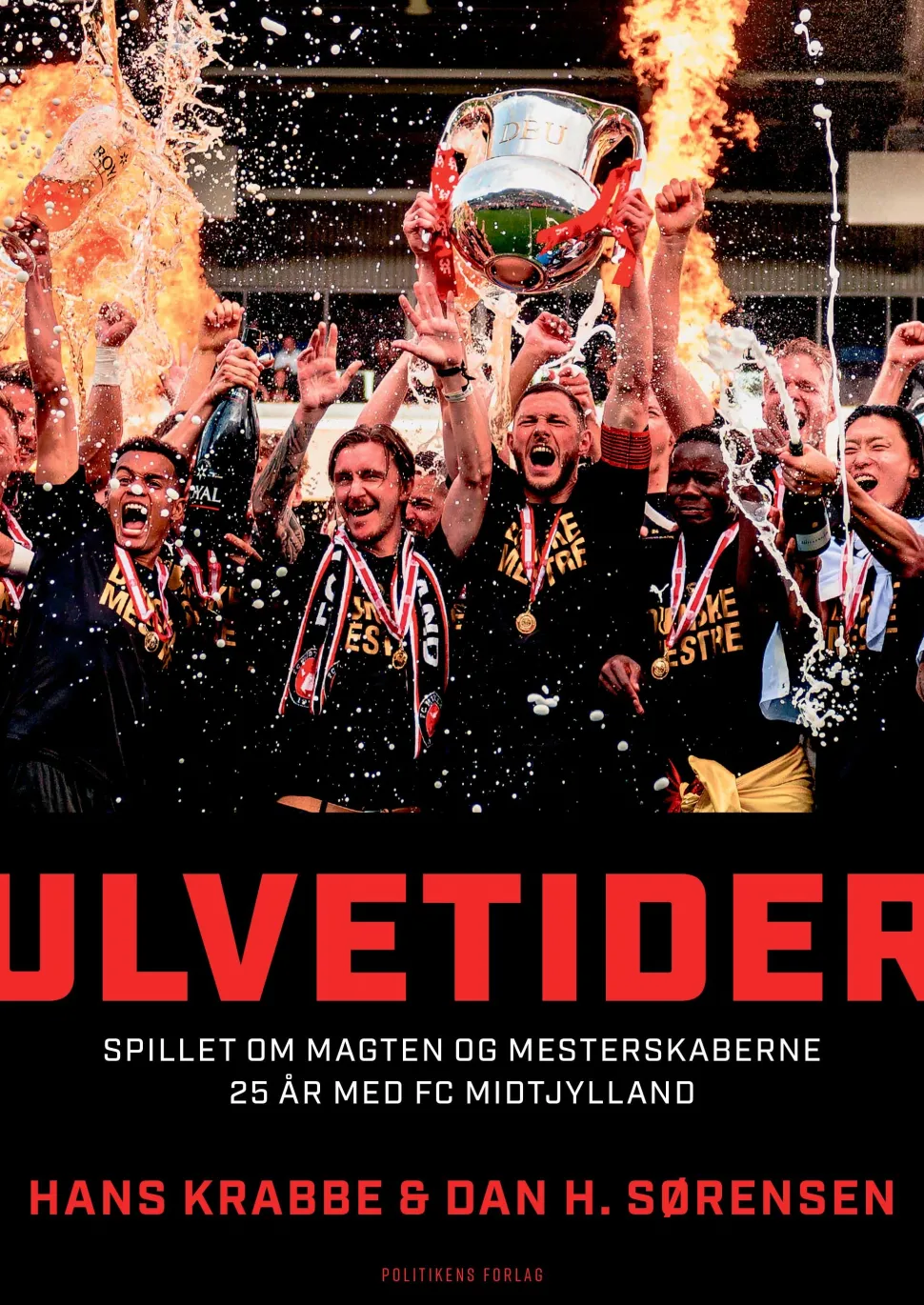 Ulvetider - spillet om magten og mesterskaberne (Bog, Indbundet, Dansk) af Dan H. Sørensen