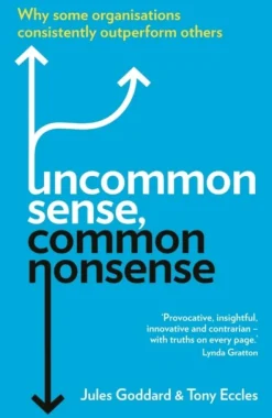 Uncommon Sense, Common Nonsense: Why some organisations consistently outperform others (Bog, Paperback / softback, Engelsk)