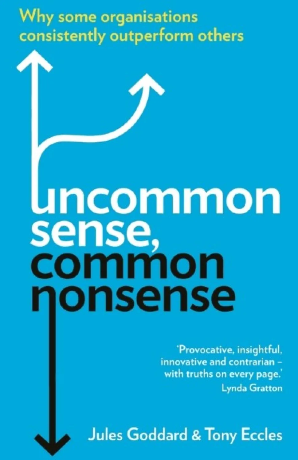 Uncommon Sense, Common Nonsense: Why some organisations consistently outperform others (Bog, Paperback / softback, Engelsk)