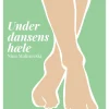 Under dansens hæle (Ebog, epub, Dansk) af Nina Malinovski
