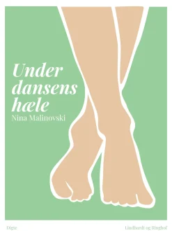 Under dansens hæle (Ebog, epub, Dansk) af Nina Malinovski