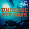 Under de syv have (Lydbog, zip_mp3, Dansk) af Lasse Spang Olsen