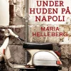 Under huden på Napoli (Ebog, epub, Dansk) af Maria Helleberg