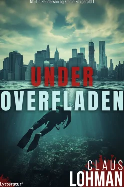 Under overfladen (Ebog, epub, Dansk) af Claus Lohman