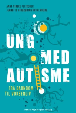 Ung med autisme: Fra barndom til voksenliv (Bog, Hæftet, Dansk) af Anne Vibeke Fleischer