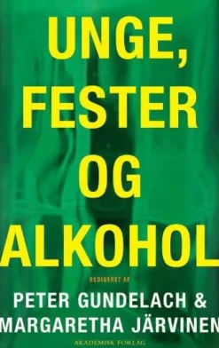 Unge, fester og alkohol (Bog, Hæftet, Dansk) af Peter Gundelach & Margaretha Järvinen
