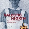 Valborg Hjorth - Sygeplejerske ved Øst - og Vestfronten (Bog, Hæftet, Dansk) af Jakob Seerup