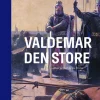 Valdemar den Store: Borgerkrigens barn (Bog, Indbundet, Dansk) af Lars Kjær