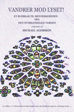 Vandrer mod Lyset: Et Budskab til Menneskeheden fra den Oversanselige Verden (Lydbog, zip_mp3, Dansk) af Michael Agerskov