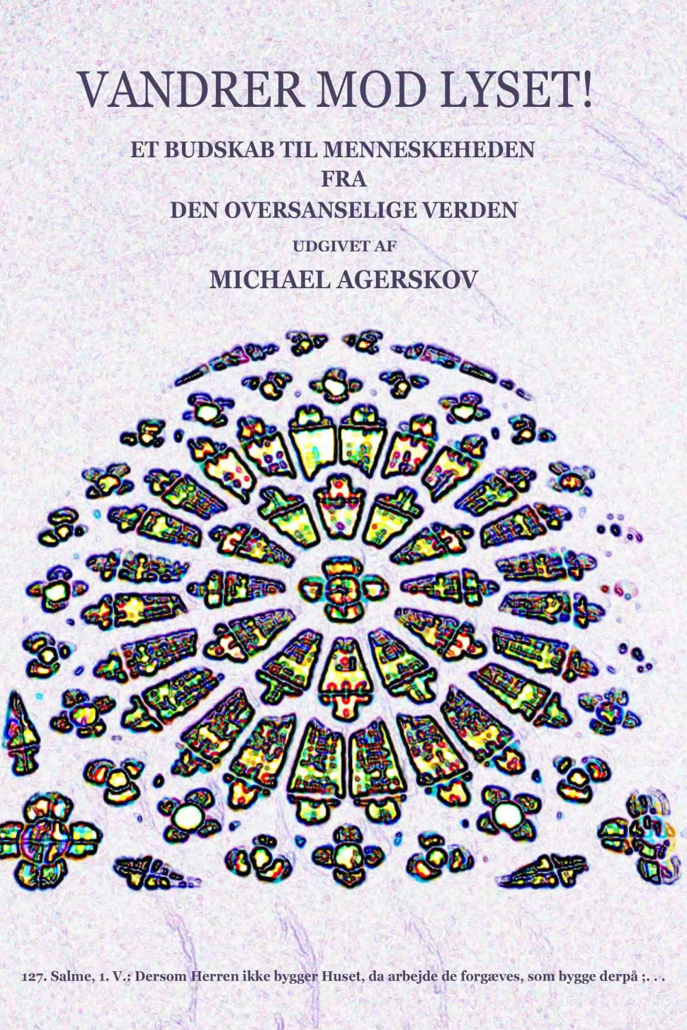 Vandrer mod Lyset: Et Budskab til Menneskeheden fra den Oversanselige Verden (Lydbog, zip_mp3, Dansk) af Michael Agerskov