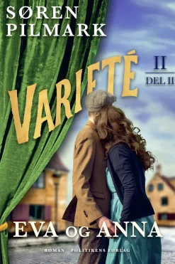 Varieté. Eva og Anna - del 2 (Ebog, epub, Dansk) af Søren Pilmark