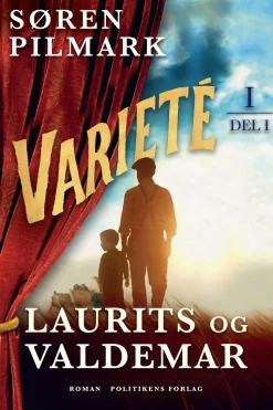 Varieté. Laurits og Valdemar - del 1 (Ebog, epub, Dansk) af Søren Pilmark