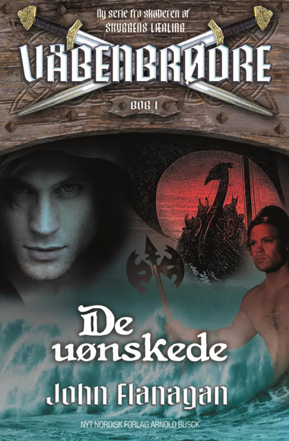 Våbenbrødre 1 - De uønskede: Våbenbrødre 1 (Ebog, epub, Dansk) af John Flanagan