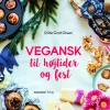 Vegansk til højtider og fest (Ebog, epub, Dansk) af Ditte Gad Olsen
