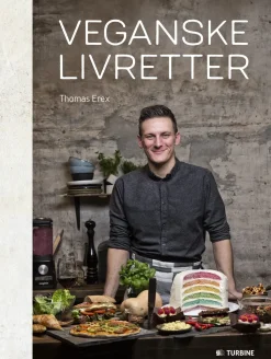 Veganske livretter (Bog, Hardback, Dansk) af Thomas Erex