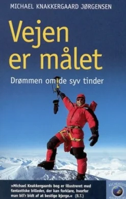 Vejen er målet- drømmen om de syv tinder (Lydbog, zip_mp3, Dansk) af Michael Knakkergaard Jørgensen