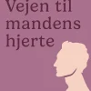 Vejen til mandens hjerte (Ebog, epub, Dansk) af Martin Østergaard