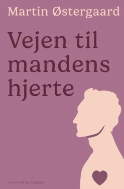 Vejen til mandens hjerte (Ebog, epub, Dansk) af Martin Østergaard