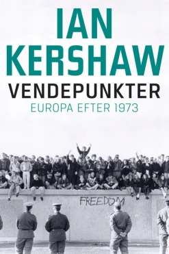 Vendepunkter: Europa efter 1973 (Bog, Hardback, Dansk) af Ian Kershaw