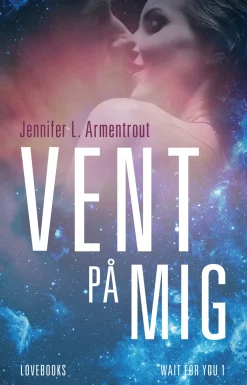 Vent på mig (Ebog, epub, Dansk) af Jennifer L. Armentrout