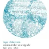 Verden ønsker at se sig selv: digte prosa udkast (Bog, Hæftet, Dansk) af Inger Christensen