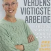Verdens vigtigste arbejde: livline til dig, der arbejder i demens- og ældrepleje (Bog, Hæftet, Dansk)
