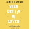 Vi er det liv vi lever: En fortælling om skæbnen (Lydbog, zip_mp3, Dansk) af Svend Brinkmann