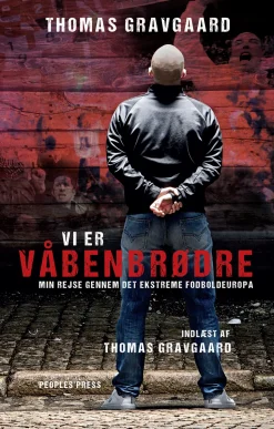 Vi er våbenbrødre: Min rejse gennem det ekstreme fodboldeuropa (Lydbog, zip_mp3, Dansk) af Thomas Gravgaard