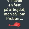 Vi havde en fest på arbejdet, men så kom Preben ...: En guide til, hvordan du stopper... (Ebog, epub, Dansk)