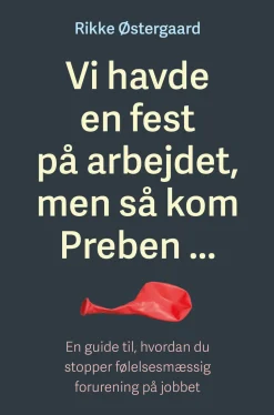 Vi havde en fest på arbejdet, men så kom Preben ...: En guide til, hvordan du stopper... (Ebog, epub, Dansk)