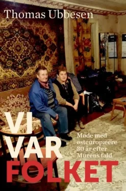 Vi var folket: Møde med østeuropæere 30 år efter Murens fald (Lydbog, zip_mp3, Dansk) af Thomas Ubbesen