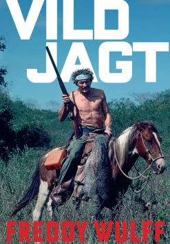 Vild jagt (Bog, Indbundet, Dansk) af Freddy Wulff