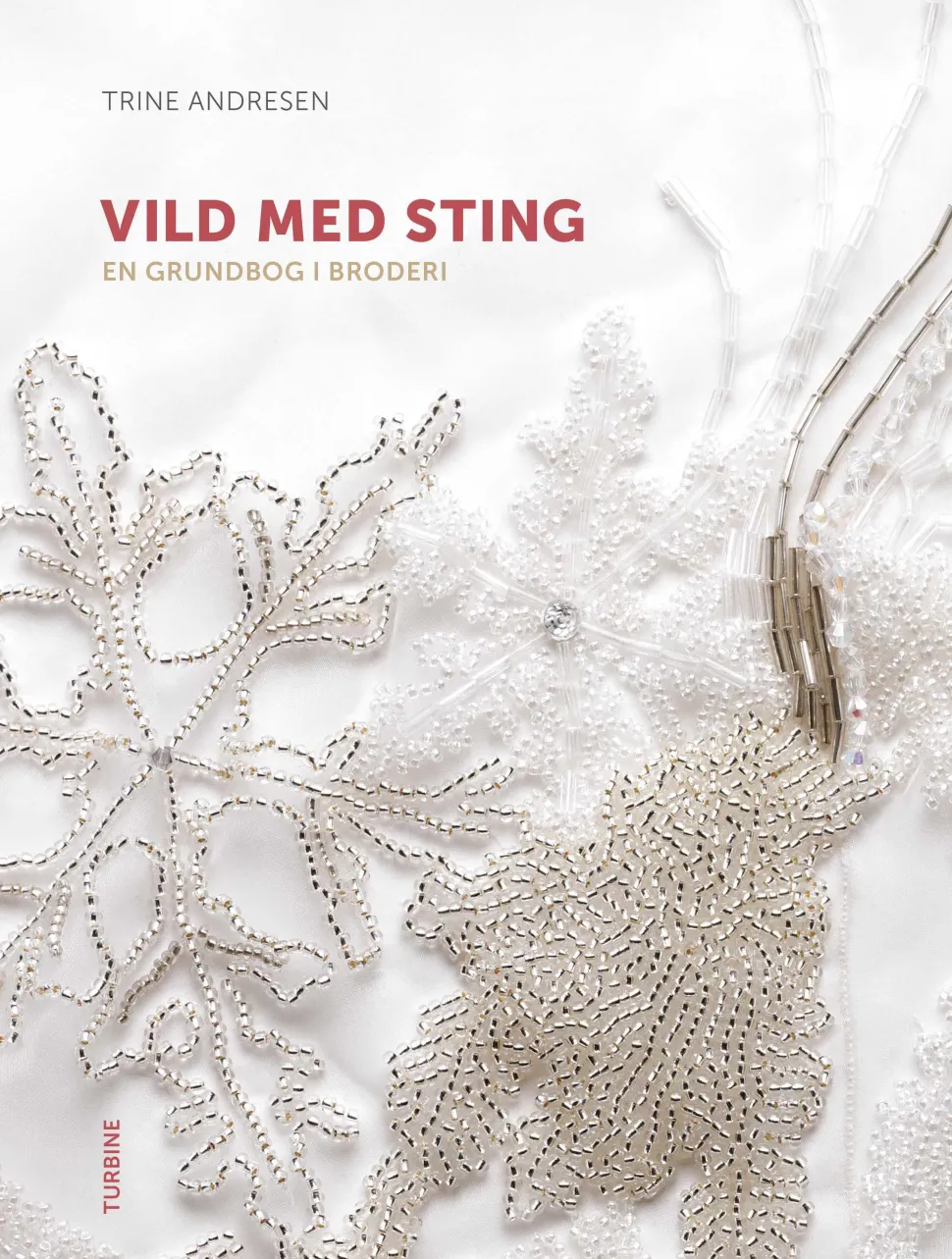 Vild med sting: en grundbog i broderi (Bog, Hæftet, Dansk) af Trine Andresen