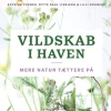 Vildskab i haven: Mere natur tættere på (Lydbog, zip_mp3, Dansk) af Katrine Turner