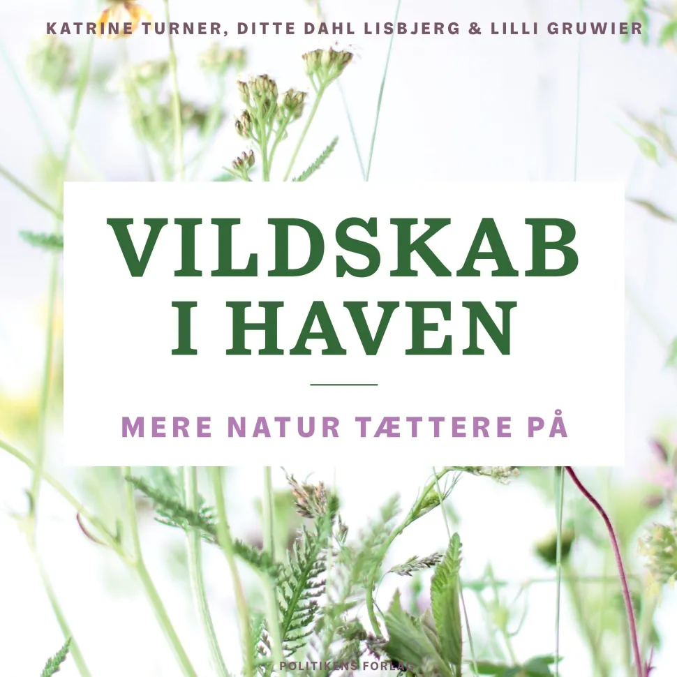 Vildskab i haven: Mere natur tættere på (Lydbog, zip_mp3, Dansk) af Katrine Turner