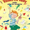 Villads fra Valby maler uden for stregerne: Malebog (Bog, Hæftet, Dansk) af Anne Sofie Hammer