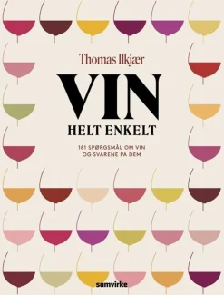Vin helt enkelt: 181 spørgsmål om vin og svarene på dem (Bog, Indbundet, Dansk) af Thomas Ilkjær