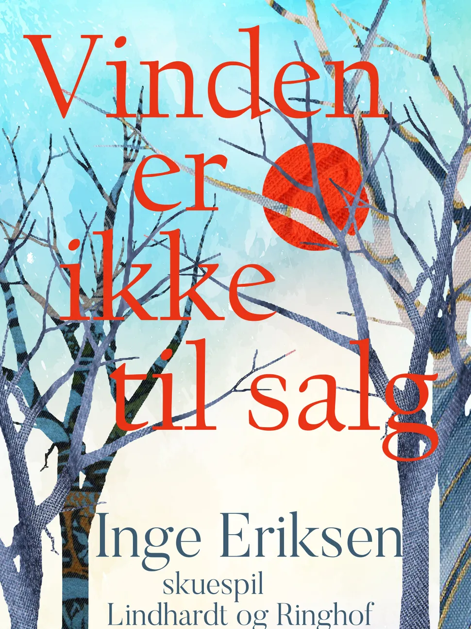 Vinden er ikke til salg (Ebog, epub, Dansk) af Inge Eriksen
