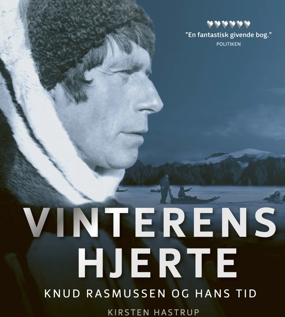 Vinterens hjerte: Knud Rasmussen og hans tid (Ebog, epub, Dansk) af Kirsten Hastrup