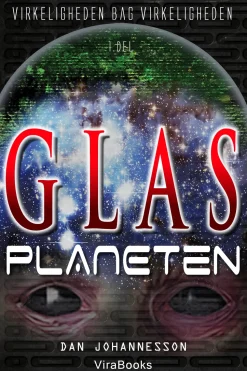 Virkeligheden Bag Virkeligheden: Glasplaneten (Ebog, epub, Dansk) af Dan Johannesson