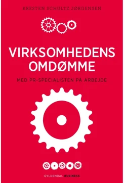 Virksomhedens omdømme: Med pr-specialisten på arbejde (Ebog, epub, Dansk) af Kresten Schultz Jørgensen