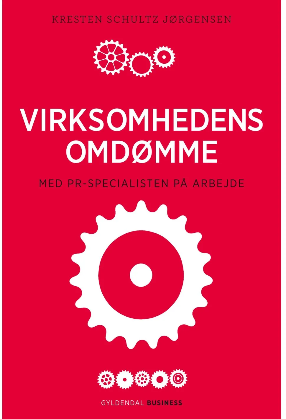 Virksomhedens omdømme: Med pr-specialisten på arbejde (Ebog, epub, Dansk) af Kresten Schultz Jørgensen