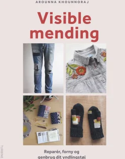 Visible mending: Reparér, forny og genbrug dit yndlingstøj (Bog, Hæftet, Dansk) af Arounna Khounnoraj