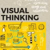 Visual Thinking: Empowering People and Organisations throughVisual Collaboration (Bog, Paperback / softback, Engelsk)