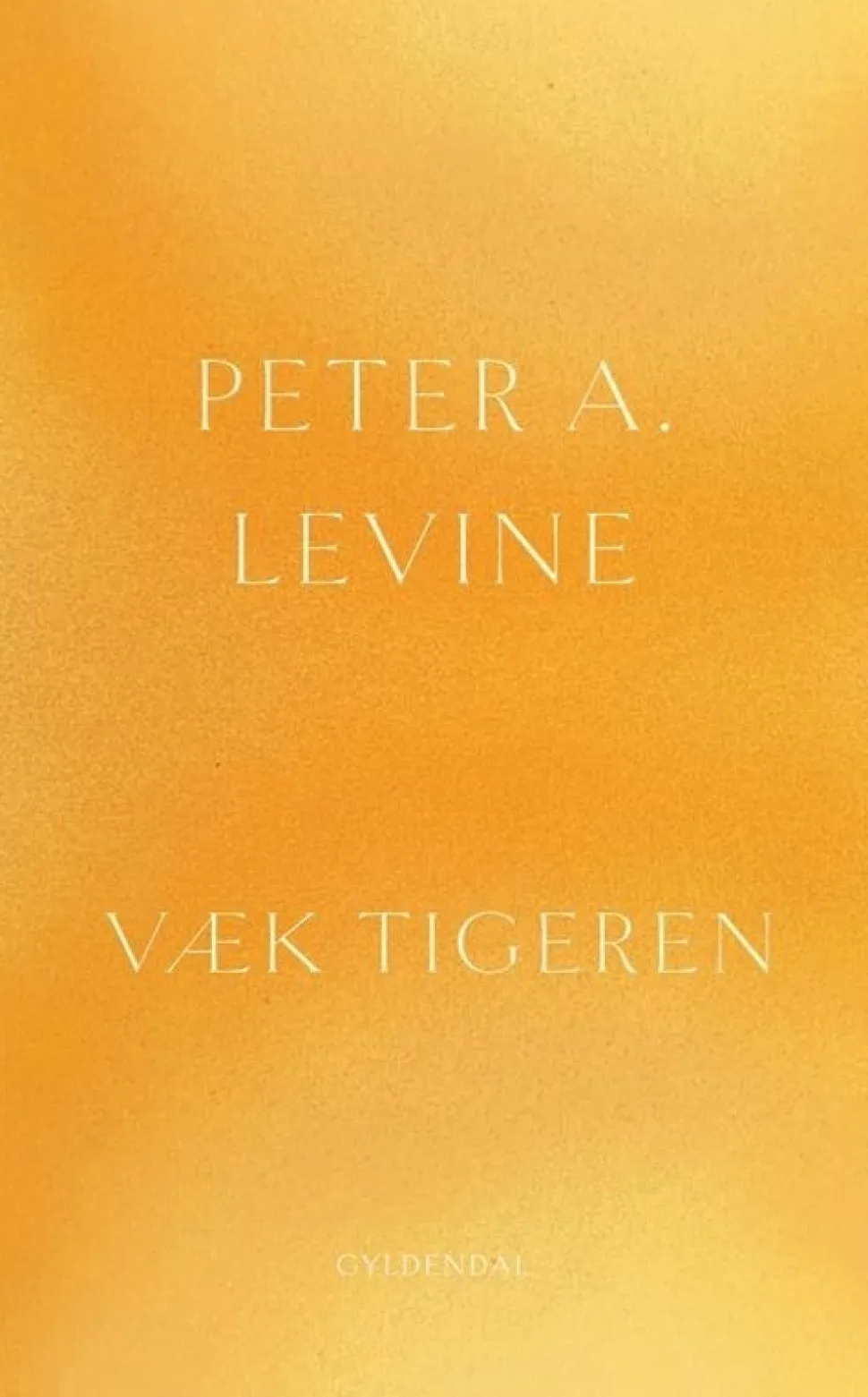 Væk tigeren: Helbredelse af traumer - Den naturlige evne til at forvandle overvældend... (Bog, Hardback, Dansk)