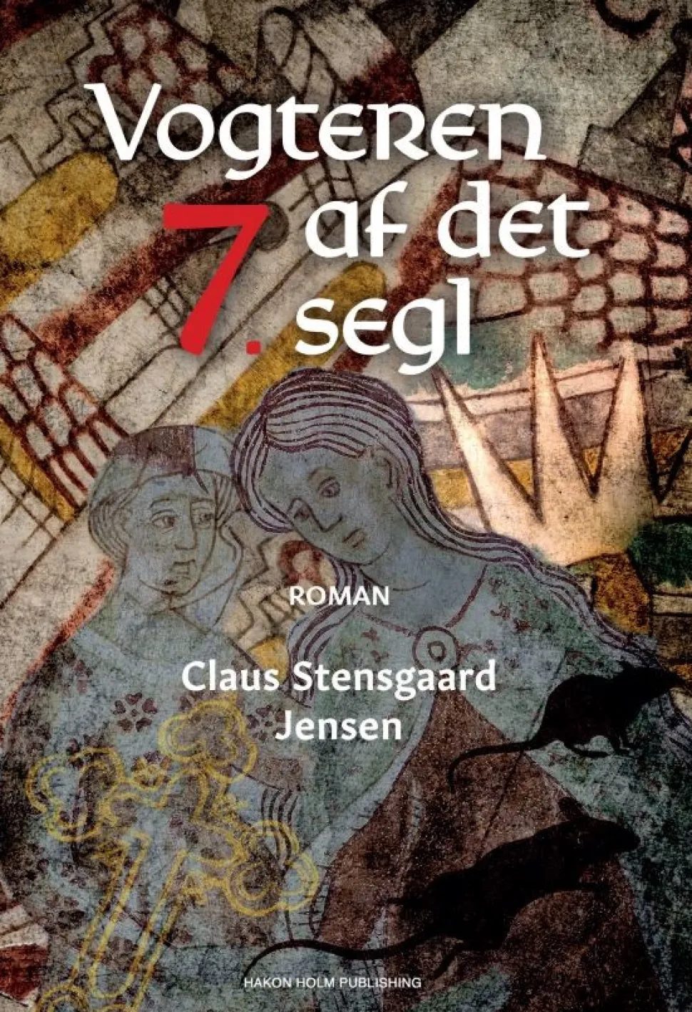 Vogteren af det syvende segl (Hæftet, Dansk) af Claus Stensgaard Jensen