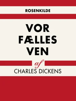 Vor fælles ven (Bog, Hæftet, Dansk) af Charles Dickens