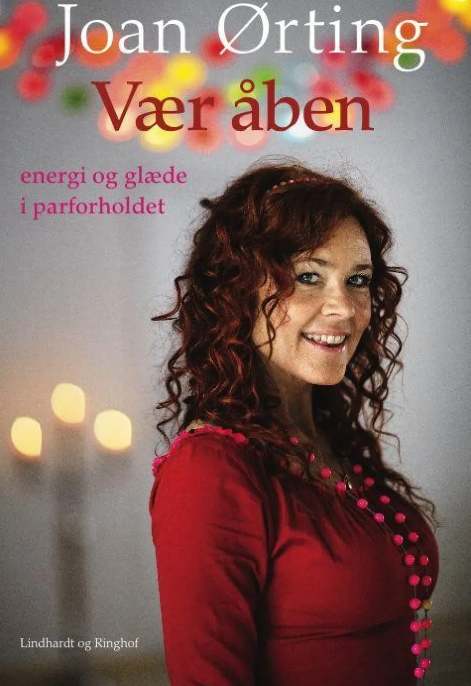 Vær åben - glæde og energi i parforholdet (Lydbog, zip_mp3, Dansk) af Joan Ørting