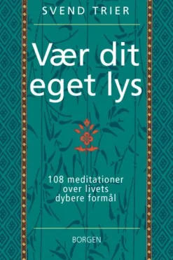 Vær dit eget lys: 108 meditationer over livets dybere formål (Lydbog, zip_mp3, Dansk) af Svend Trier