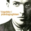 Vygotsky i pædagogikken (Ebog, epub, Dansk) af Ivar Bråten
